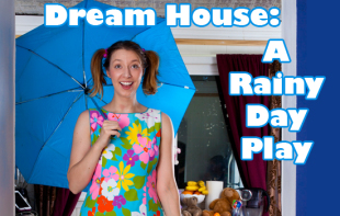 OWTK Philly Local: Dream House A Rainy Day Play at the Plays and Players Theatre