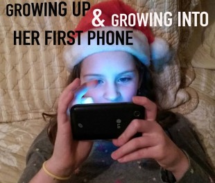 Growing Up and Growing Into Her First Phone